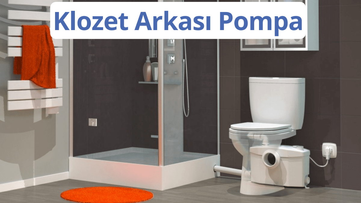 klozet arkası pompa